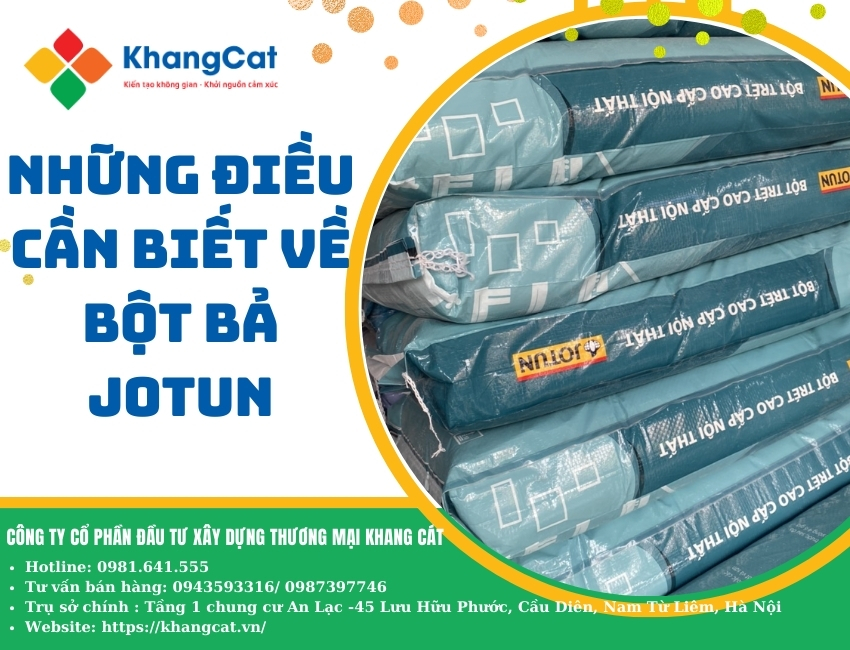 Tất tần tật những điều cần biết về bột bả Jotun